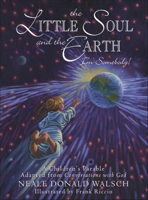 The Little Soul and the Earth - Neale Walsch