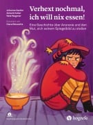 Cover-Bild zum Titel 'Verhext nochmal, ich will nix essen!' von 'Johanna Gaulke, Nele Wagener, Almuth Koller'