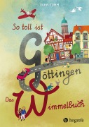 Cover-Bild zum Titel 'So toll ist Göttingen!' von 'Nora Tomm'