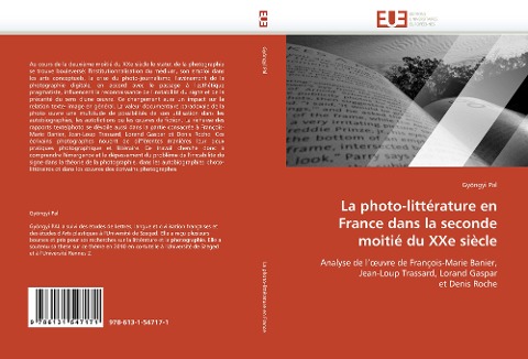La photo-littérature en France dans la seconde moitié du XXe siècle - Gyöngyi Pal