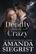 Cover-Bild zum Titel 'Deadly Crazy (A Slaying Love Novel, #3)' von 'Amanda Siegrist'