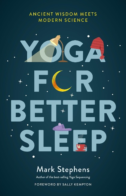 Yoga for Better Sleep - Mark Stephens
