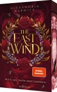 The East Wind - Reich aus Sturm und Flammen (The Four Winds 4) - Alexandria Warwick
