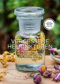 Cover-Bild zum Titel 'Vergessene Heiltinkturen' von 'Gabriela Nedoma'