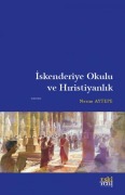 Cover-Bild zum Titel 'Iskenderiye Okulu ve Hiristiyanlik' von 'Nesim Aytepe'