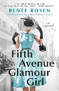Cover-Bild zum Titel 'Fifth Avenue Glamour Girl' von 'Renée Rosen'