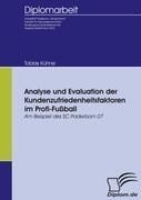 Analyse und Evaluation der Kundenzufriedenheitsfaktoren im Profi-Fußball - Tobias Kühne