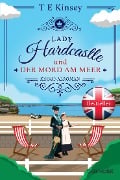 Cover-Bild zum Titel 'Lady Hardcastle und der Mord am Meer' von 'T E Kinsey'