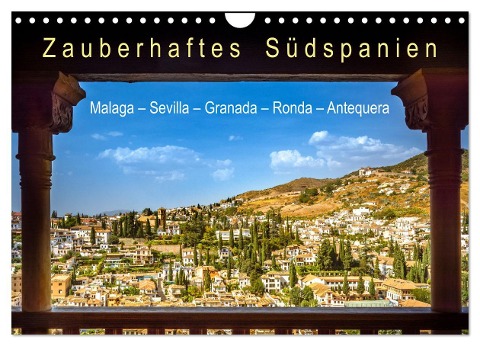 Zauberhaftes Südspanien: Malaga - Sevilla - Granada - Ronda - Antequera (Wandkalender 2025 DIN A4 quer), CALVENDO Monatskalender - U-Do U-Do