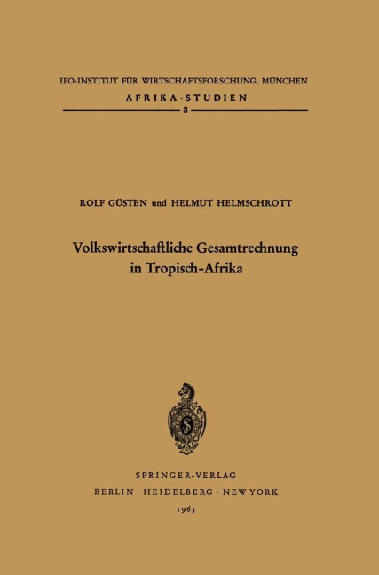 Volkswirtschaftliche Gesamtrechnung in Tropisch-Afrika - H. X. Helmschrott, R. Güsten