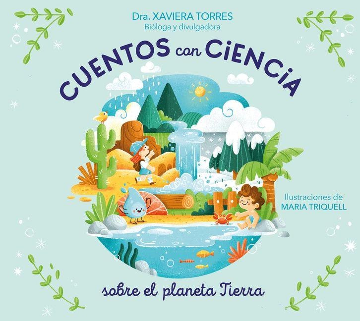 Cuentos Con Ciencia Sobre El Planeta Tierra / Science Tales of Planet Earth - Xaviera Torres