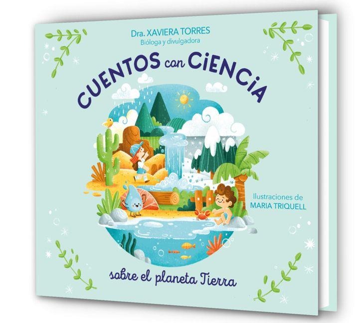 Cuentos Con Ciencia Sobre El Planeta Tierra / Science Tales of Planet Earth - Xaviera Torres