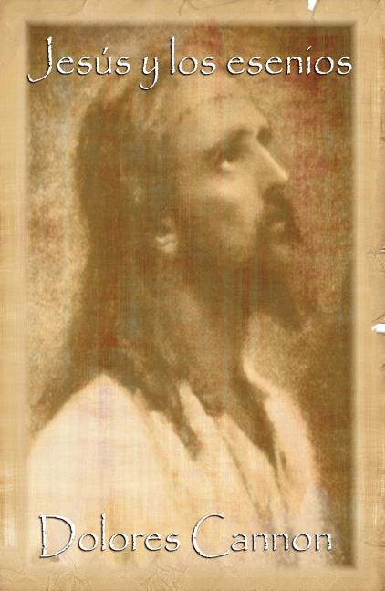 Jesús y los esenios - Dolores Cannon