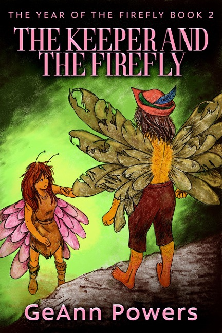 The Keeper And The Firefly - Geann Powers