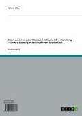 Cover-Bild zum Titel 'Eltern zwischen autoritärer und antiautoritärer Erziehung  -  Kindererziehung in der modernen Gesellschaft' von 'Melanie Bilzer'