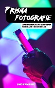 Cover-Bild zum Titel 'Prisma Fotografie' von 'Simon Waldbeck'