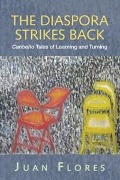 Cover-Bild zum Titel 'The Diaspora Strikes Back' von 'Juan Flores'
