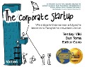 Cover-Bild zum Titel 'The Corporate Startup' von 'Tendayi Viki, Dan Toma, Esther Gons'