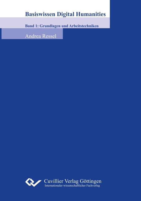 Basiswissen Digital Humanities - Andrea Ressel