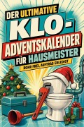 Cover-Bild zum Titel 'Der ultimative Klo-Adventskalender für Hausmeister' von 'Lucas Meier'