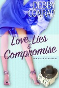 Love, Lies and Compromise (Love, Lies and More Lies, #2) - Debby Conrad