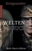 Cover-Bild zum Titel 'Weltenbruch' von 'Ruth Maria Kühne'