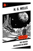 Cover-Bild zum Titel 'Die ersten Menschen im Mond' von 'H. G. Wells'
