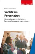 Cover-Bild zum Titel 'Vorsitz im Personalrat' von 'Marcus Schwarzbach'