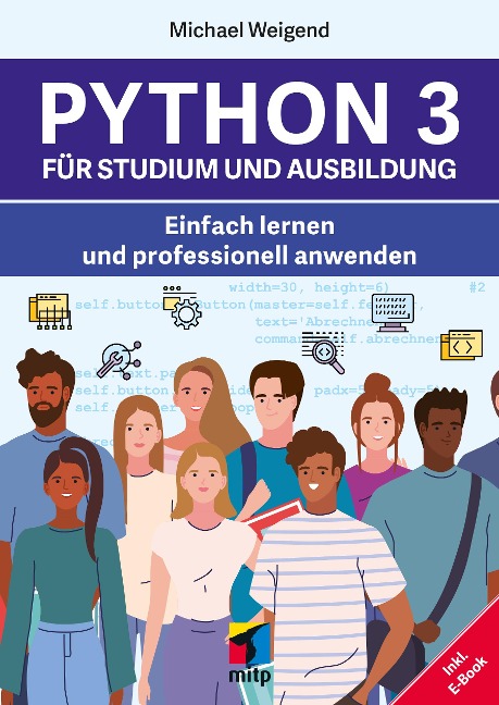 Python 3 für Studium und Ausbildung - Michael Weigend