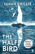 Cover-Bild zum Titel 'The Half Bird' von 'Susan Smillie'