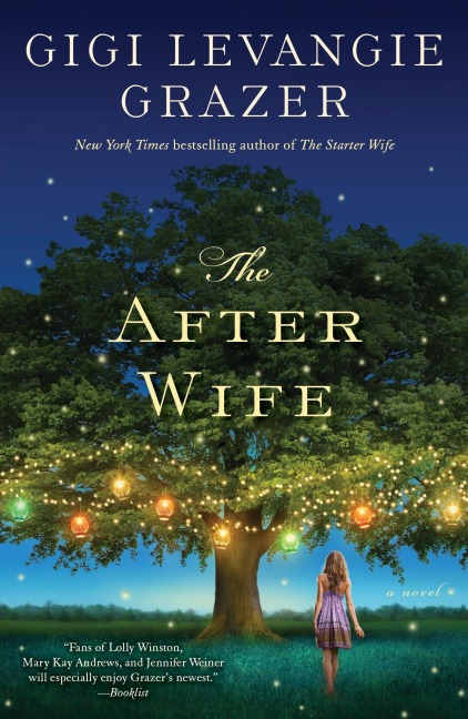The After Wife - Gigi Levangie Grazer