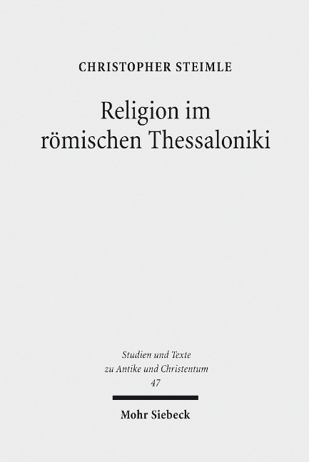 Religion im römischen Thessaloniki - Christopher Steimle