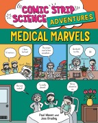 Cover-Bild zum Titel 'Comic Strip Science Adventures: Medical Marvels' von 'Paul Mason'