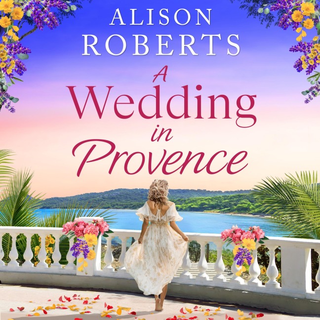 A Wedding in Provence - Alison Roberts