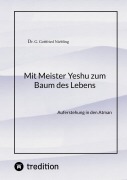Cover-Bild zum Titel 'Mit Meister Yeshu zum Baum des Lebens' von 'G. Gottfried Niebling'