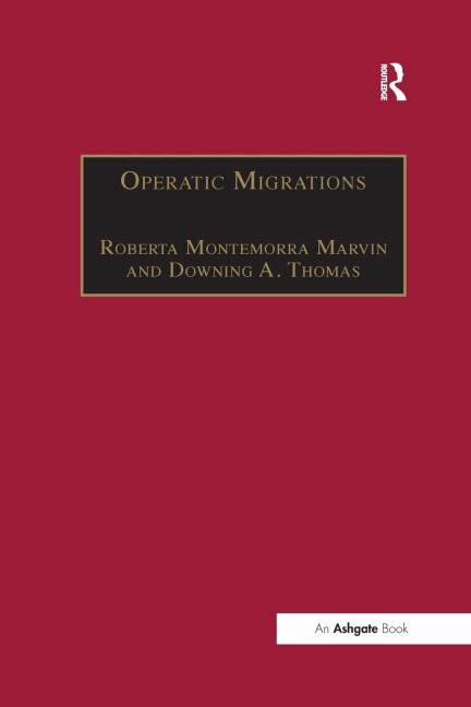 Operatic Migrations - Roberta Montemorra Marvin