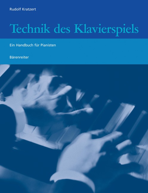 Technik des Klavierspiels - Rudolf Kratzert