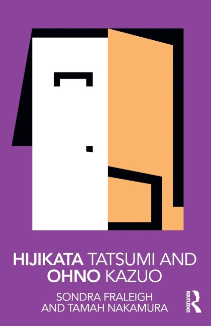 Hijikata Tatsumi and Ohno Kazuo - Sondra Fraleigh, Tamah Nakamura