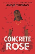 Cover-Bild zum Titel 'Concrete Rose' von 'Angie Thomas'