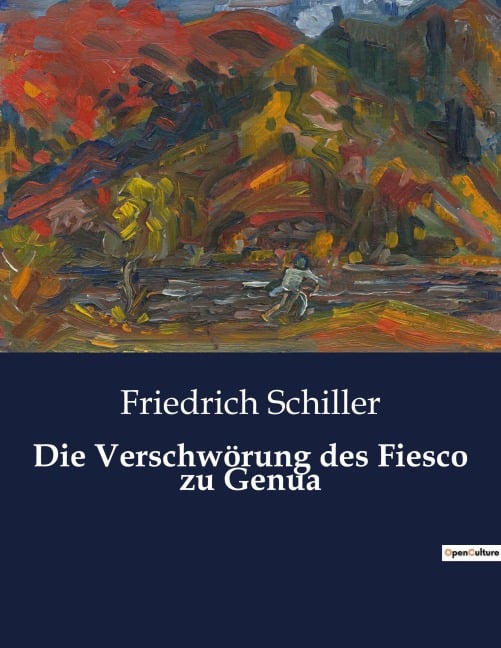 Die Verschwörung des Fiesco zu Genua - Friedrich Schiller