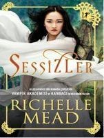 Sessizler - Richelle Mead