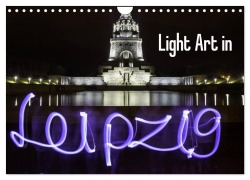 Cover-Bild zum Titel 'Light Art in Leipzig (Wandkalender 2027 DIN A4 quer), CALVENDO Monatskalender' von 'Foto Lichtkombinat Leipzig'