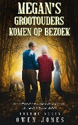 Megan's Grootouders Komen op Bezoek (De Megan Reeks, #9) - Owen Jones