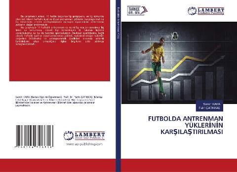 FUTBOLDA ANTRENMAN YÜKLER¿N¿N KAR¿ILA¿TIRILMASI - Semih Kara, Fatih Çatikka¿