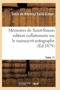 Cover-Bild zum Titel 'Mémoires de Saint-Simon Édition Collationnée Sur Le Manuscrit Autographe Tome 11' von 'Saint-Simon-L'