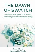 Cover-Bild zum Titel 'The Dawn of Swatch' von 'Omar Merlo, Konstantin Theile'
