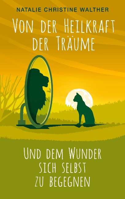 Von der Heilkraft der Träume - Natalie Christine Walther