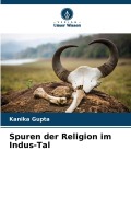 Cover-Bild zum Titel 'Spuren der Religion im Indus-Tal' von 'Kanika Gupta'