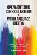 Cover-Bild zum Titel 'Open Architecture Curricular Design in World Language Education' von ''