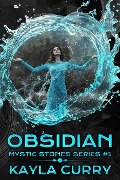Obsidian (Mystic Stones Series #1) - Kayla Curry